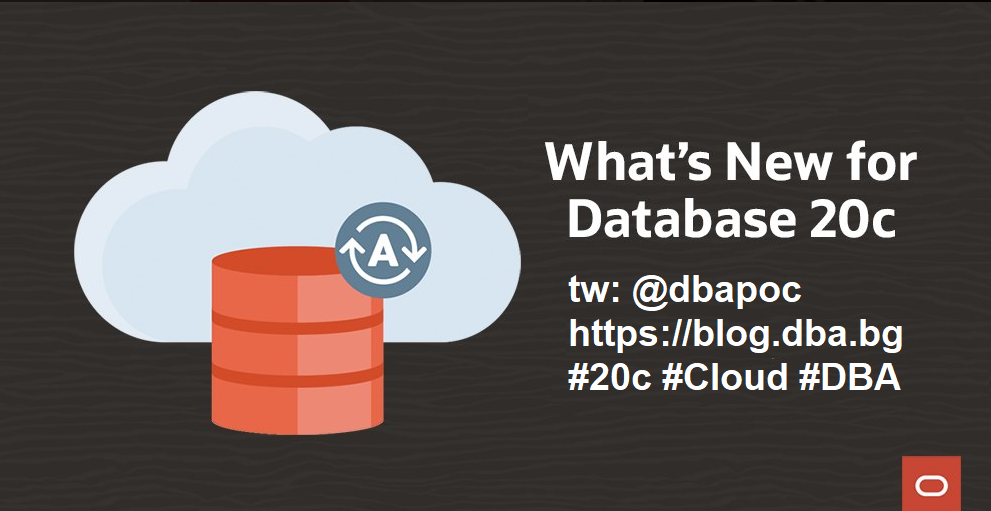 Oracle Database 20c is available in the Oracle Cloud as preview mode